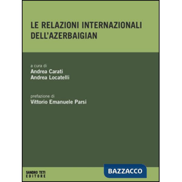 Relazioni internazionali dell'Azerbaigian (Le)