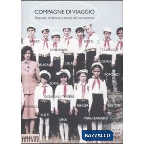 Compagne di viaggio. Racconti di donne ai tempi del comunismo