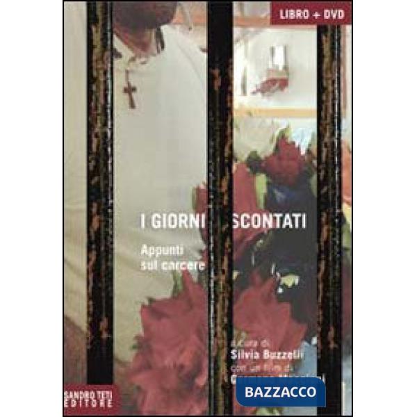 Giorni scontati. Appunti sul carcere. Con DVD (I)