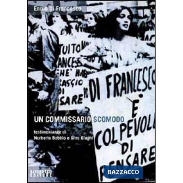 Commissario scomodo. Testimonianze di Norberto Bobbio e Gino Giugni (Un)