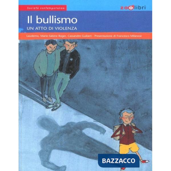 Bullismo. Un atto di violenza (Il)