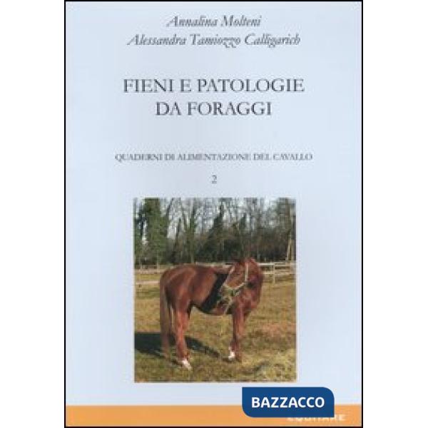Quaderni di alimentazione del cavallo. Vol. 2: Fieni e patologie da foraggi