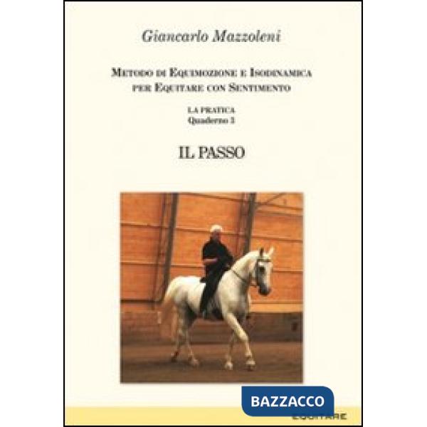 Equitare con sentimento. La pratica. Vol. 3: Il passo