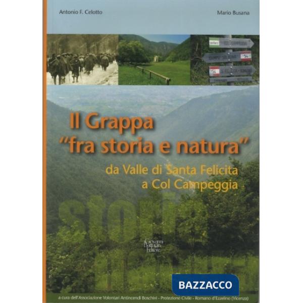 Il Grappa «fra storia e natura». Da valle di Santa Felicita a col Campeggia