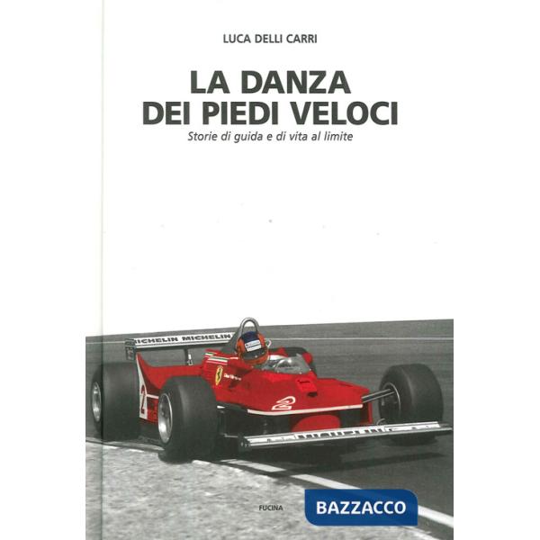 Danza dei piedi veloci. Storie di guida e di vita al limite (1972-1987) (La)