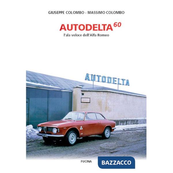 Autodelta60. L'ala veloce dell'Alfa Romeo