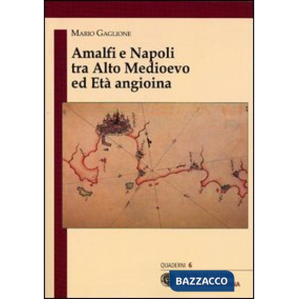 Amalfi e Napoli tra alto medioevo ed età angioina