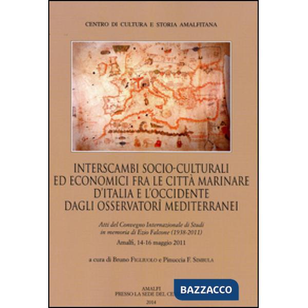 Interscambi socio-culturali edi economici fra le città marinare d'Italia e l'Occidente dagli Osservatori mediterranei