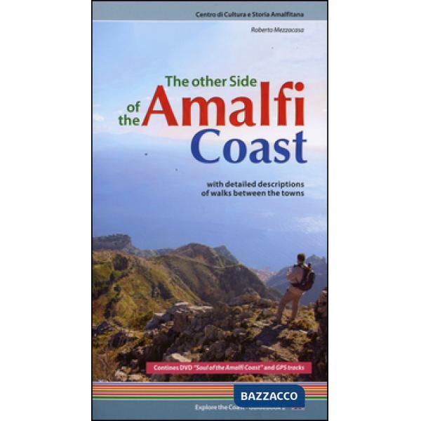 Other side of the Amalfi Coast. With detailed descriptions of walks between the towns. Con DVD (The)