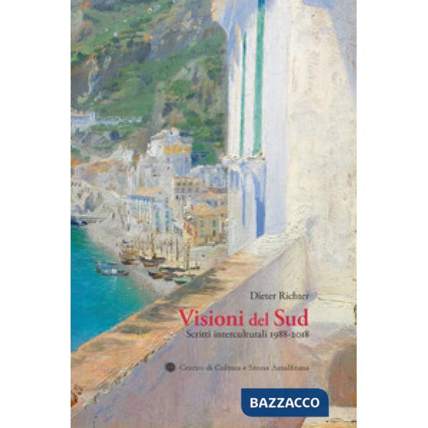 Visioni del Sud. Scritti interculturali 1988-2018