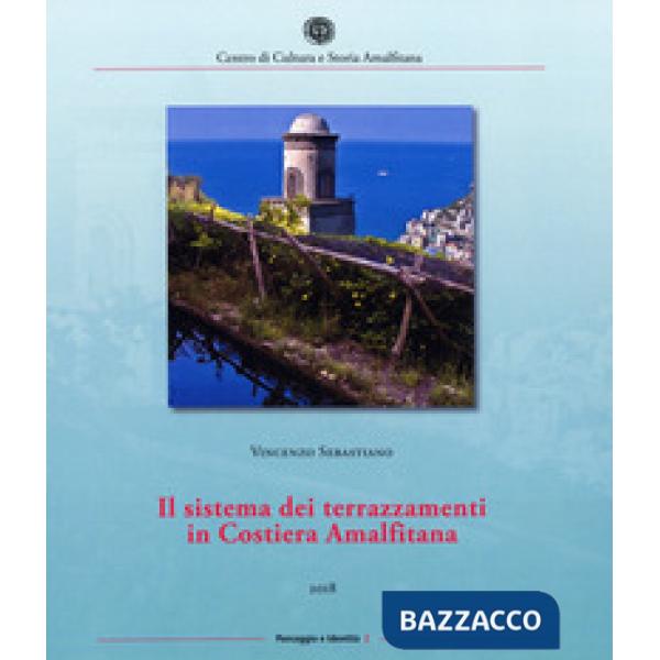 Sistema dei terrazzamenti in Costiera Amalfitana (Il)