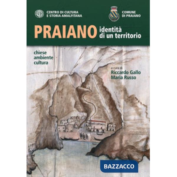 Praiano identità di un territorio. Chiese, ambiente, cultura
