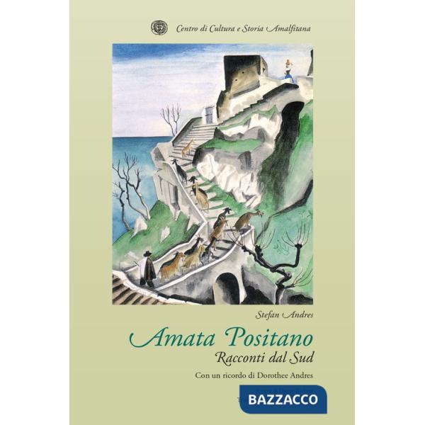Amata Positano. Racconti dal Sud