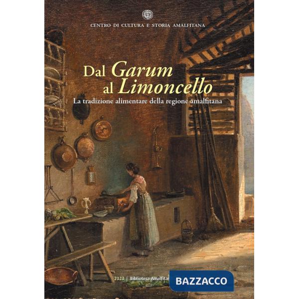 Dal Garum al Limoncello. La tradizione alimentare della regione amalfitana