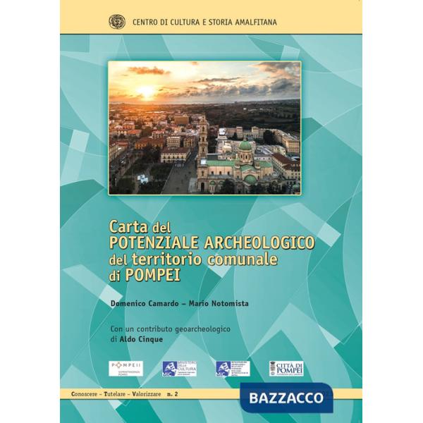 Carta del potenziale archeologico del territorio comunale di Pompei. Con 4 mappe