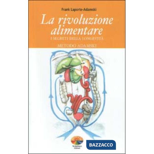 Rivoluzione alimentare. I segreti della longevità. Metodo Adamski (La)
