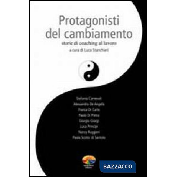 Protagonisti del cambiamento. Storie di coaching al lavoro