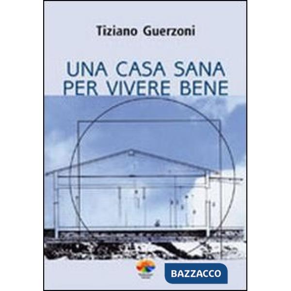 Casa sana per vivere bene (Una)