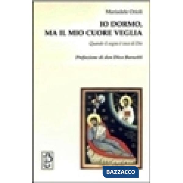 Io dormo, ma il mio cuore veglia. Quando il sogno è voce di Dio