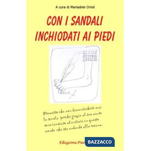 Con i sandali inchiodati ai piedi