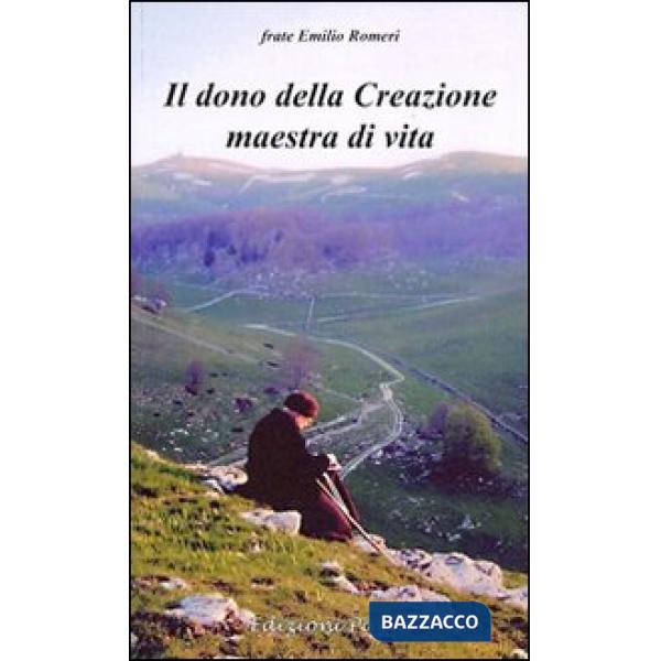 Dono della Creazione maestra di vita (Il)