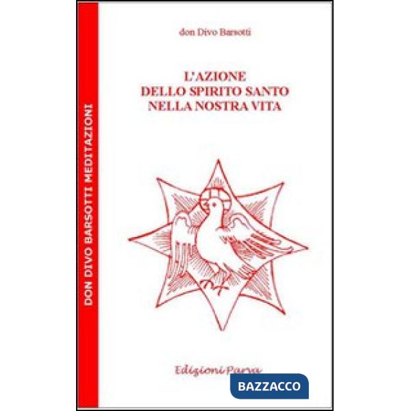 Azione dello Spirito Santo nella nostra vita (L')