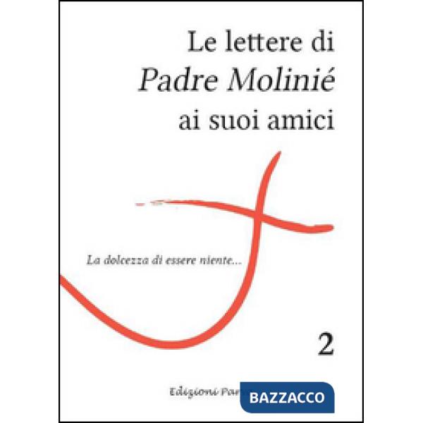 Lettere di padre Molinié ai suoi amici (Le). Vol. 2