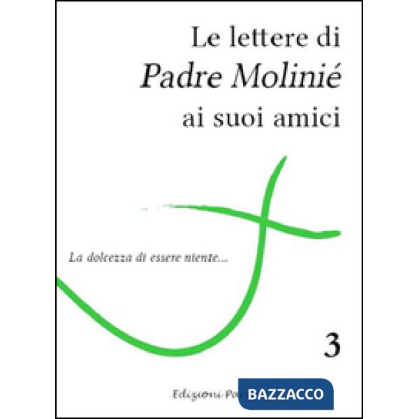 Lettere di padre Molinié ai suoi amici (Le). Vol. 3