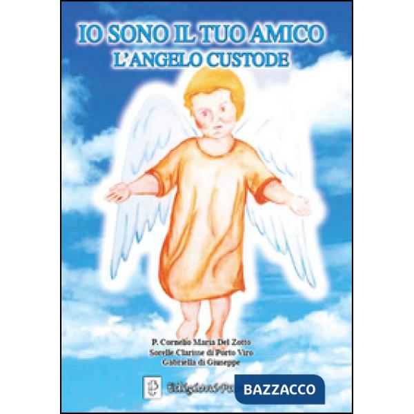 Io sono il tuo amico. L'angelo custode