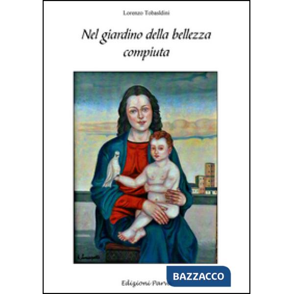 Nel giardino della bellezza compiuta