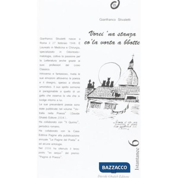 Vorei 'na stanza co' la vorta a bbotte