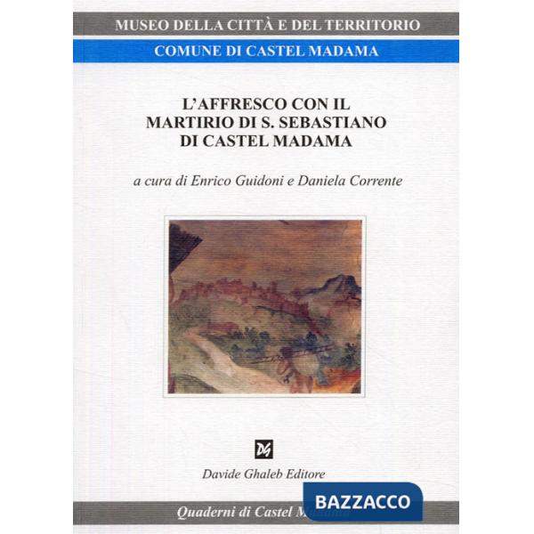 Affresco con il martirio di San Sebastiano di Castel Madama (L')