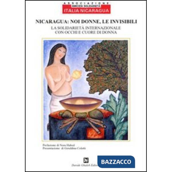 Nicaragua: noi donne, le invisibili. La solidarietà internazionale con gli occhi e cuore di una donna