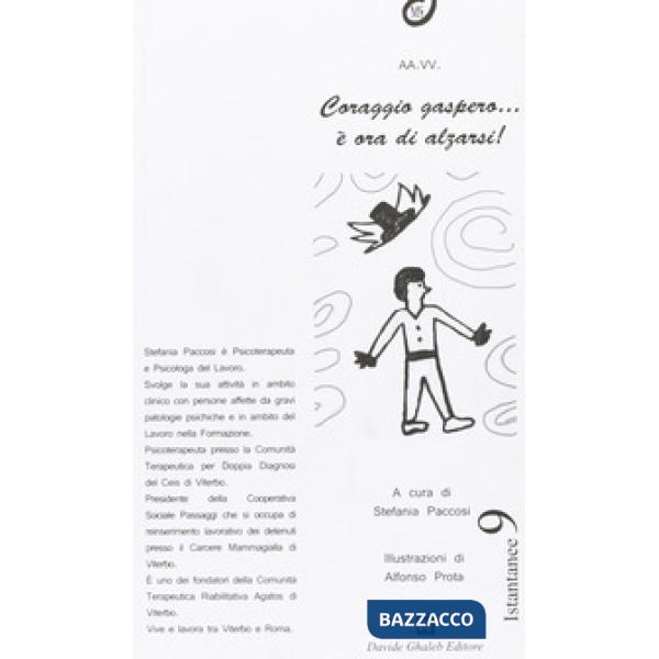 Coraggio gaspero... è ora di alzarti