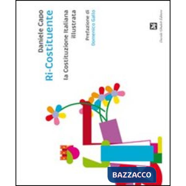 Ri-costituente, la Costituzione italiana illustrata