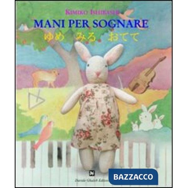 Mani per sognare. Ediz. italiana e giapponese