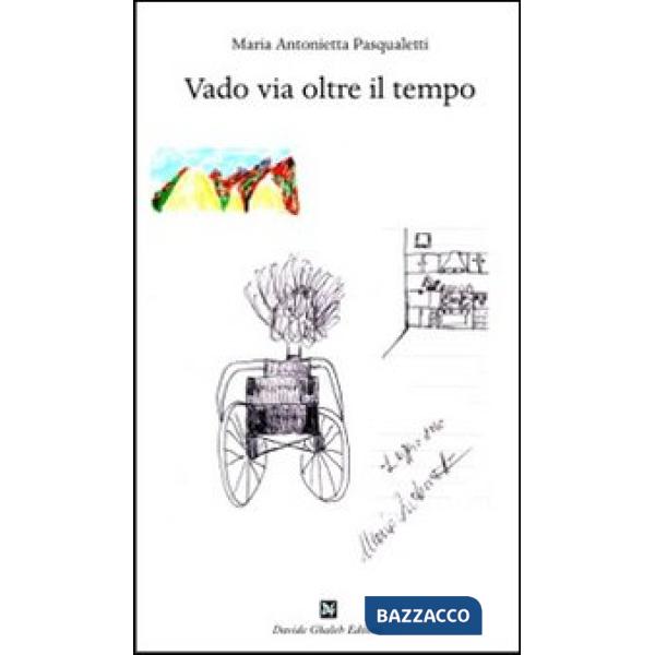 Vado via oltre il tempo