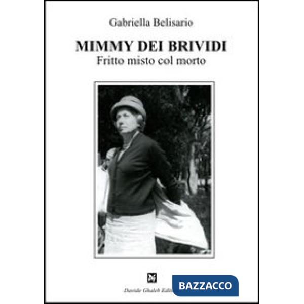 Mimmy dei brividi. Fritto misto col morto