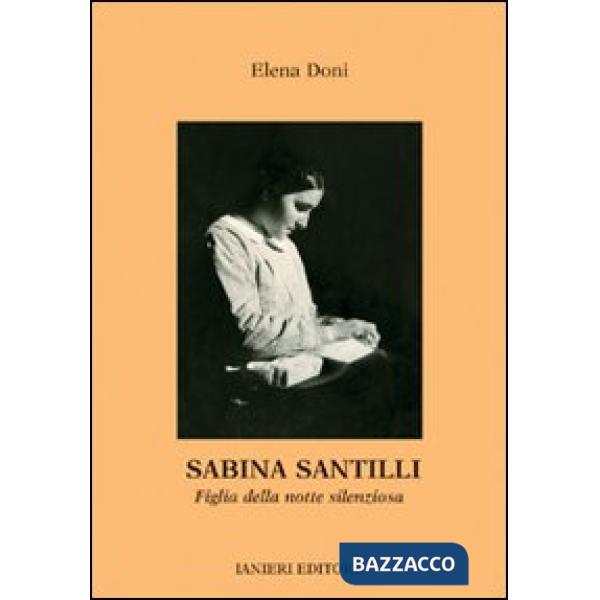 Sabina Santilli. Figlia della notte silenziosa