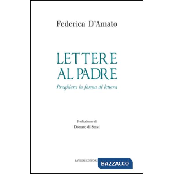 Lettere al padre. Preghiera in forma di lettera