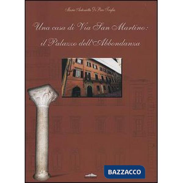 Casa di via San Martino: il palazzo dell'Abbondanza (Una)