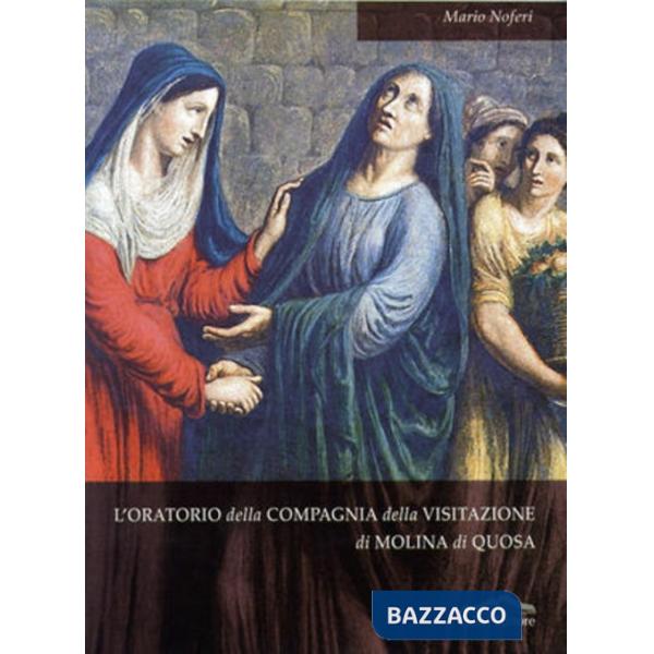 Oratorio della Compagnia della Visitazione di Molina di Quosa (L')