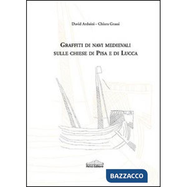 Graffiti di navi medievali sulle chiese di Pisa e di Lucca