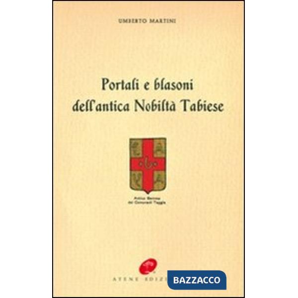 Portali e blasoni dell'antica nobiltà tabiese