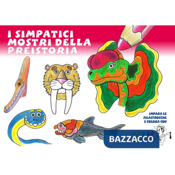 Simpatici mostri della preistoria. Impara le filastrocche e colora con Nik. Ediz. illustrata (I)