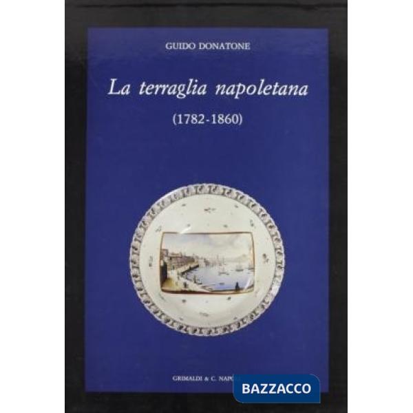 Terraglia napoletana (1782-1860) (La)