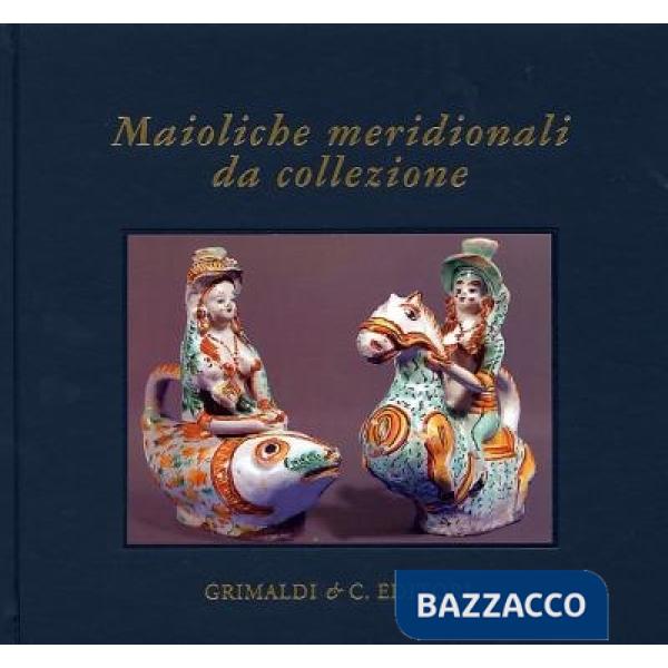 Maioliche meridionali da collezione