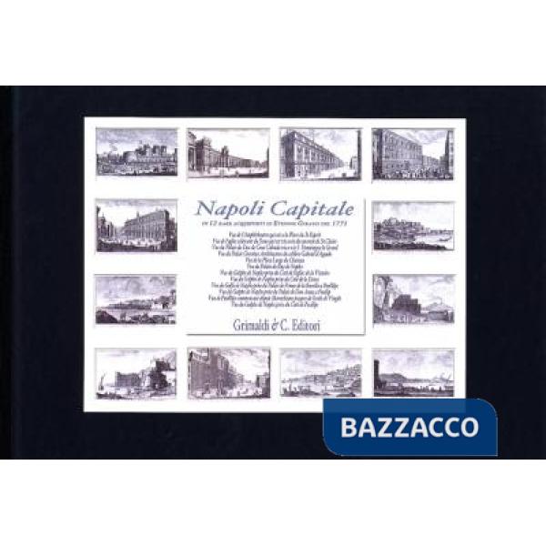 Napoli capitale. In dodici rare acqueforti di Etienne Giraud del 1771