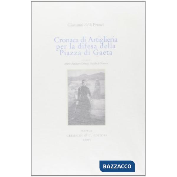 Cronaca di artiglieria per la difesa della piazza di Gaeta