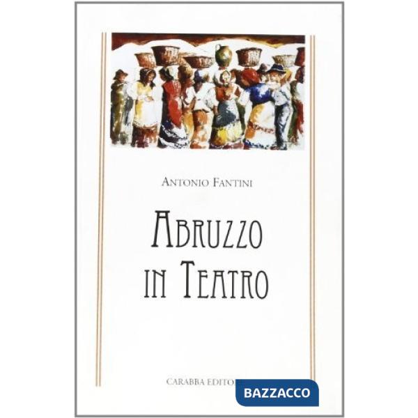 Abruzzo in teatro... e altri racconti